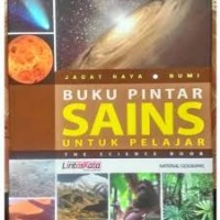 Buku Pintar SAINS untuk Pelajar (Jagat Raya & Bumi)