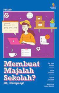 Membuat Majalah Sekolah, Ah Gampang !