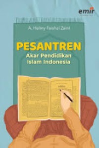 Pesantren Akar Pendidikan Islam Indonesia